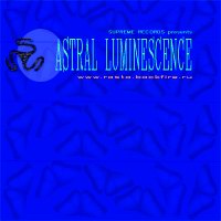 CD Cover - Astral Luminescence (Blezzy-Bounce Rec)