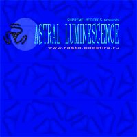 CD Cover - Astral Luminescence (Blezzy-Bounce Rec)